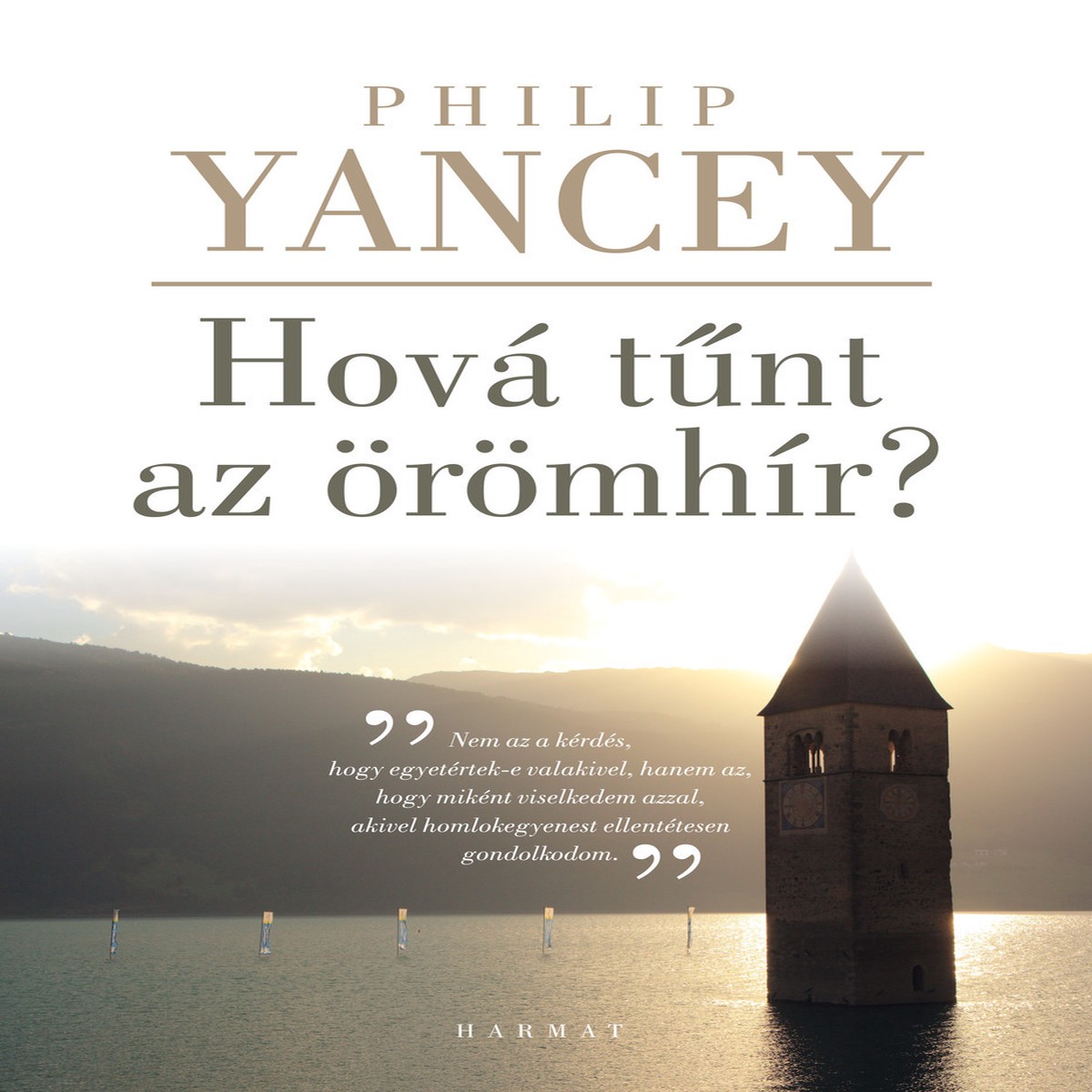 Hov tnt az rmhr? by Philip Yancey / What Ever Happened to the Good News?