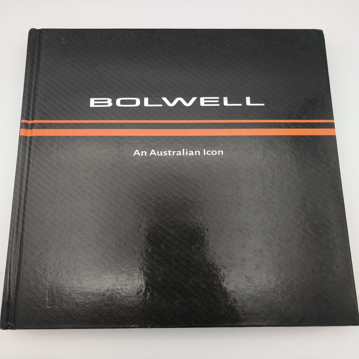 BOLWELL - AN AUSTRALIAN ICON The 50-year history of the Bolwell Car Company and Corporation and their sports cars