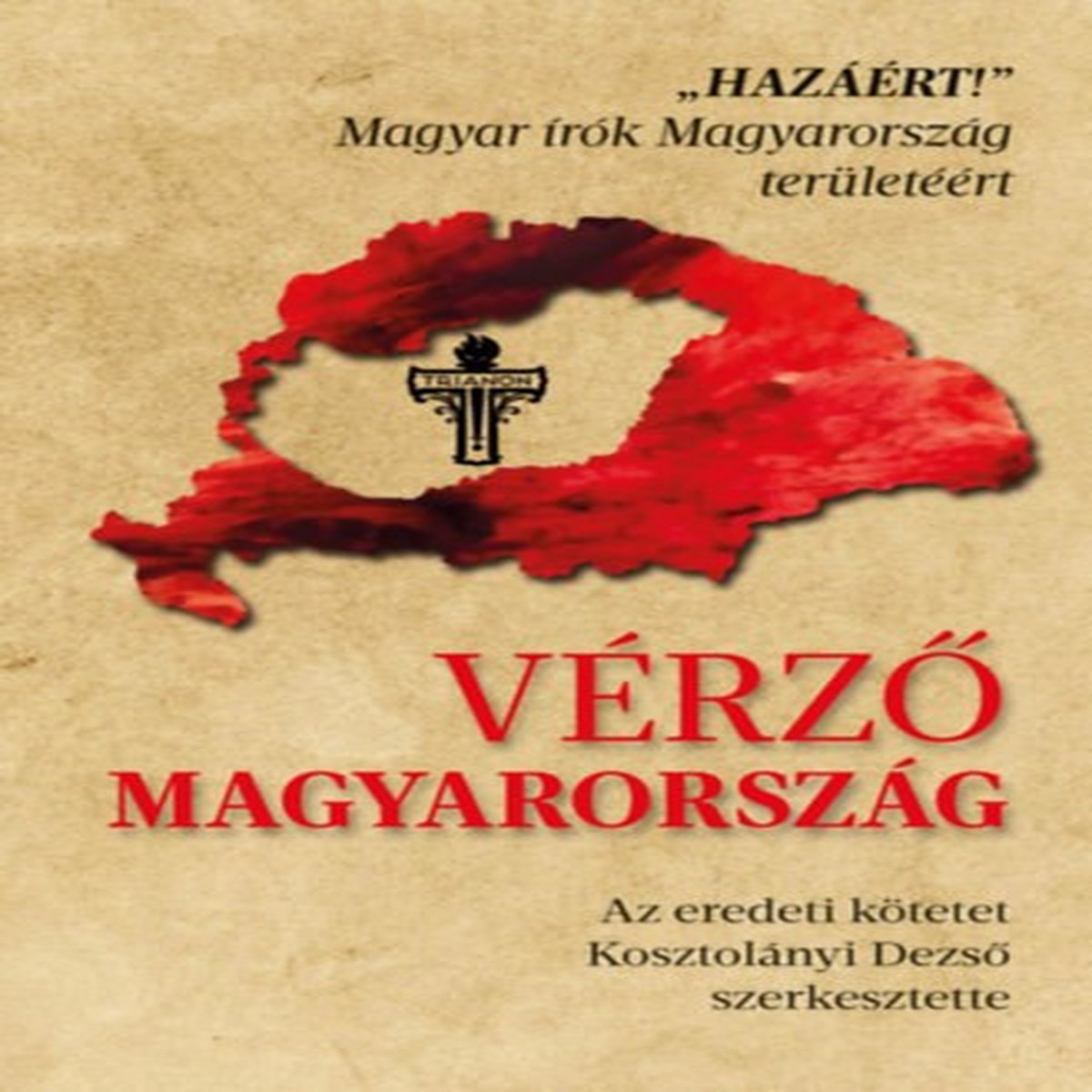 Vrz Magyarorszg - Kosztolnyi Dezs / Szlfld kiad 2020