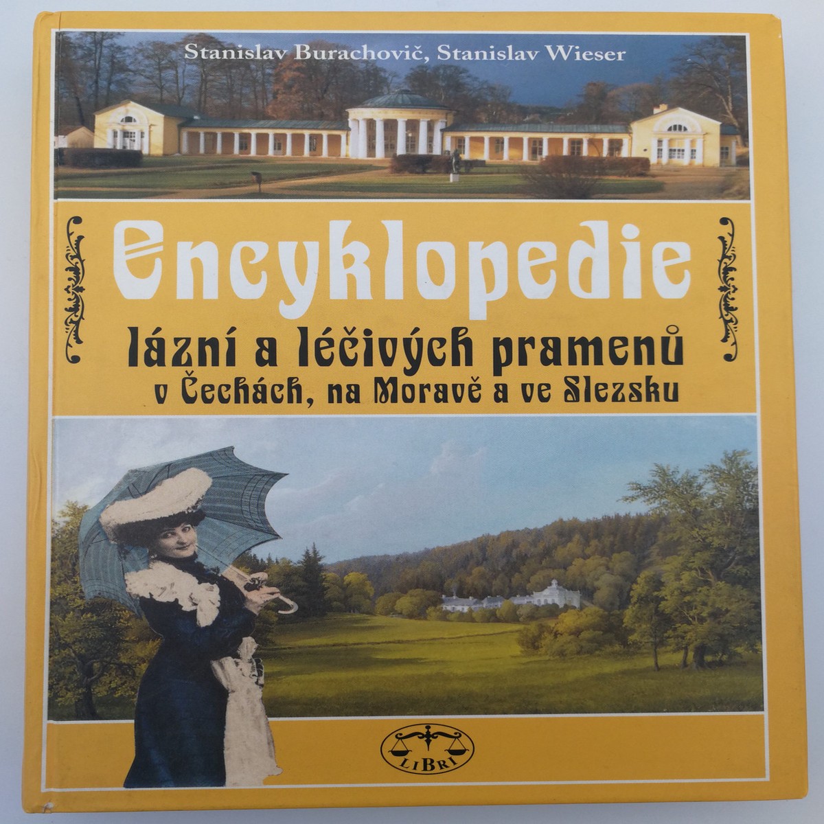 Encyklopedie lzn a livch pramen v echch, na Morav a ve Slezsku by Stanislav Burachovi, Stanislav Wieser